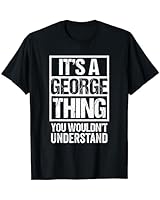 It's a George Thing t-shirt